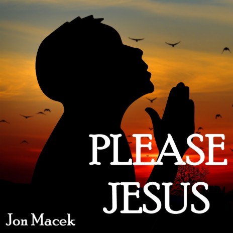 Please Jesus | Boomplay Music