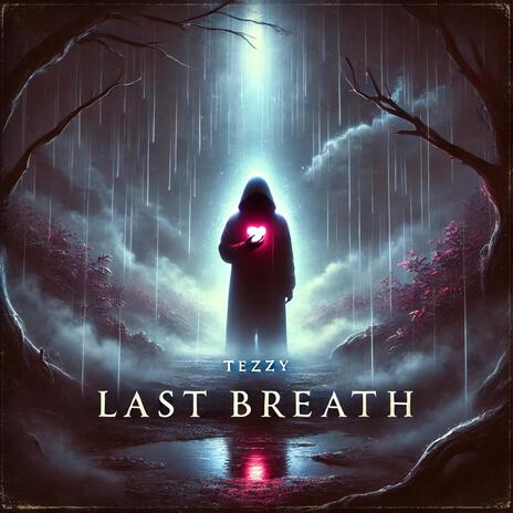 Last Breath | Boomplay Music