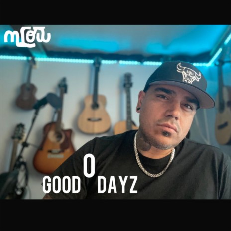 Good O Dayz | Boomplay Music