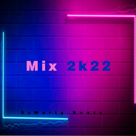 Mix 2K22 | Boomplay Music