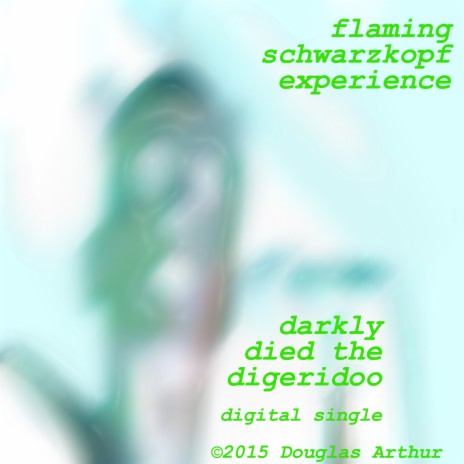 Darkly Died the Digeridoo