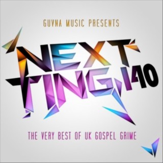 Guvna Music Presents: Next Ting 140