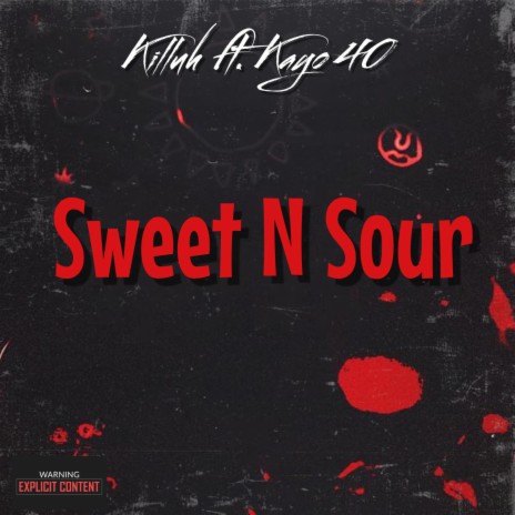 Sweet N Sour ft. Kayo 40 | Boomplay Music