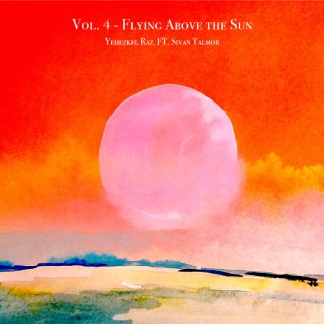 Flying Above the Sun ft. Sivan Talmor | Boomplay Music