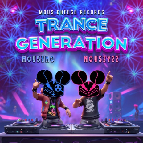 Trance Generation ft. Mou5ZyZZ | Boomplay Music