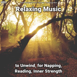 #01 Relaxing Music to Unwind, for Napping, Reading, Inner Strength