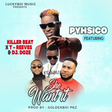 She Want It Physico ft. Dj Doze, Killer beat & T Reeves Liberian music