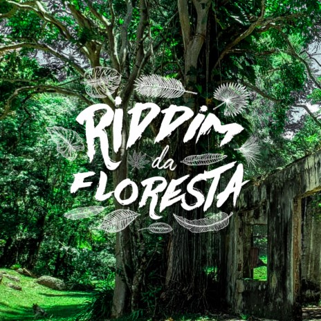 Riddim da Floresta ft. Mayara Nascimento, Leonardo Vigiai, Mario Seixas, Daya Words & Makairy Fulni-ô