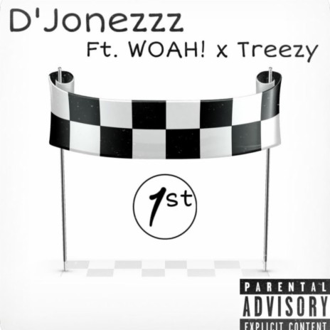 First ft. Woah! & Treezy | Boomplay Music