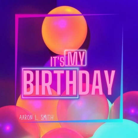 It's My Birthday | Boomplay Music