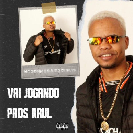 Vai Jogando Pros Raul | Boomplay Music