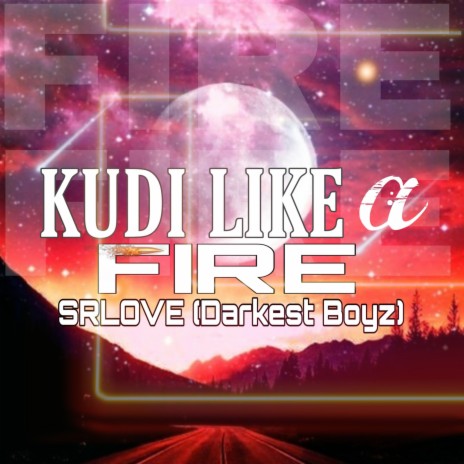 Kudi Like A Fire (Original) | Boomplay Music