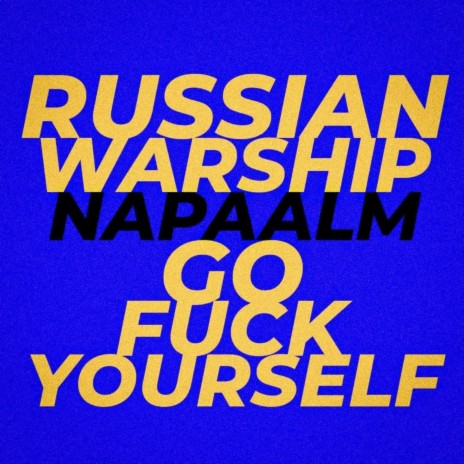 RUSSIAN WARSHIP GO FUCK YOURSELF | Boomplay Music