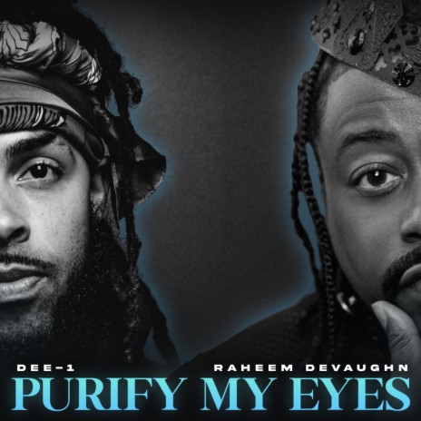 Purify My Eyes ft. Raheem Devaughn | Boomplay Music