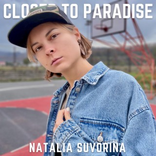 Closer To Paradise lyrics | Boomplay Music