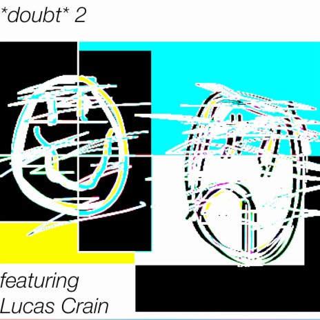 *doubt* 2 ft. Lucas Crain | Boomplay Music