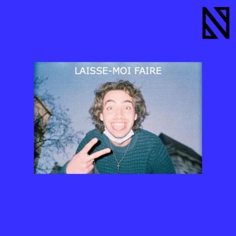LAISSE-MOI FAIRE | Boomplay Music