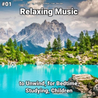 #01 Relaxing Music to Unwind, for Bedtime, Studying, Children