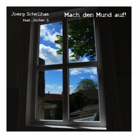 Mach' den Mund auf! ft. Jochen S. | Boomplay Music