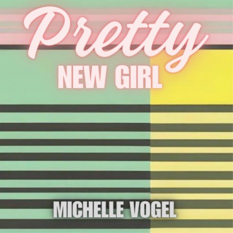 Pretty New Girl | Boomplay Music
