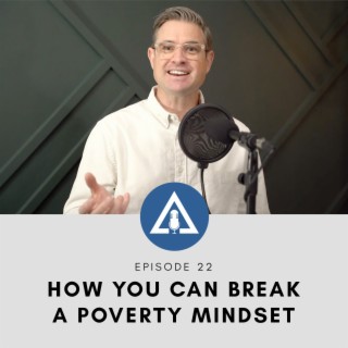 HOW YOU CAN BREAK A POVERTY MINDSET