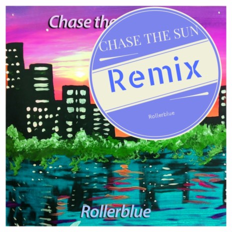 Chase the Sun (Remix) | Boomplay Music