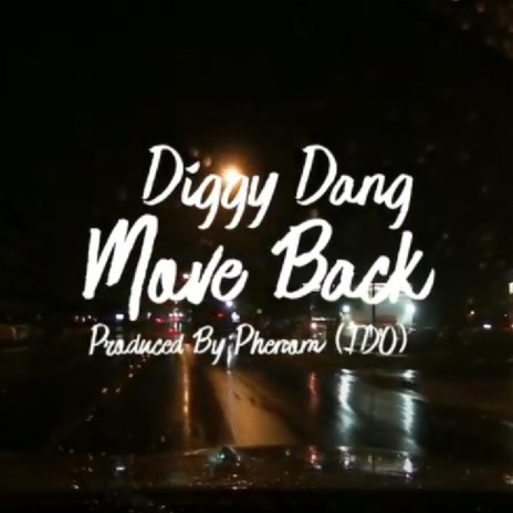 Diggy Dang Move Back | Boomplay Music