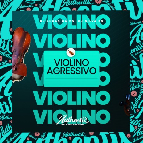 Violino Agressivo (feat. DJ SILVA ZS) | Boomplay Music