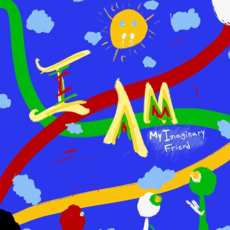 I AM My Imaginary Friend ft. DUNZA | Boomplay Music