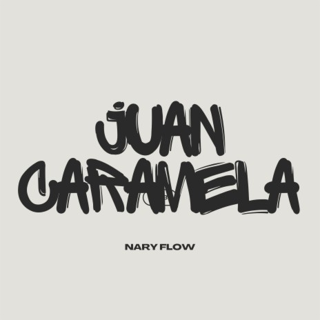 juan caramela ft. nary flow