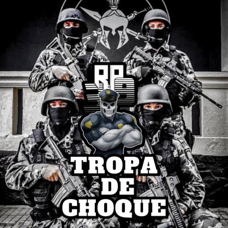 Tropa de Choque | Boomplay Music