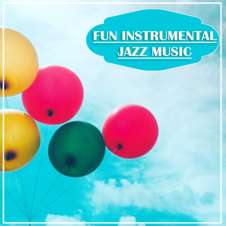 Fun Jazz Music | Boomplay Music