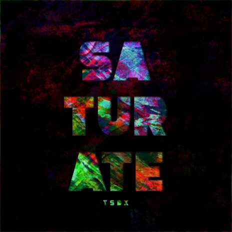 Saturate (Single Mix)