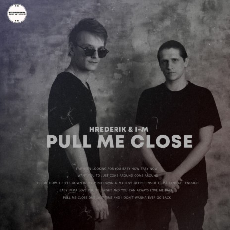 Pull Me Close (Extended Mix) ft. I-M | Boomplay Music