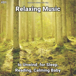 #01 Relaxing Music to Unwind, for Sleep, Reading, Calming Baby