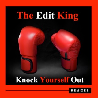 Knock Yourself out (Remixes)
