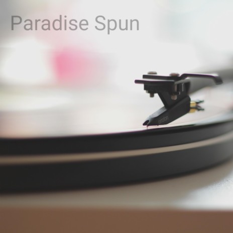 Paradise Spun | Boomplay Music