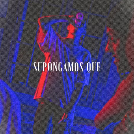 Supongamos Que ft. Lil Pocket & Ely J
