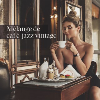 Mélange de café jazz vintage: Meilleur jazz doux pour les cocktails et le dîner