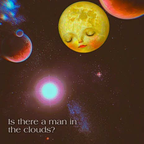 Is There a Man in the Clouds? | Boomplay Music