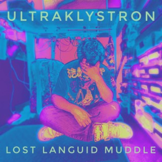 Lost Languid Muddle | Boomplay Music