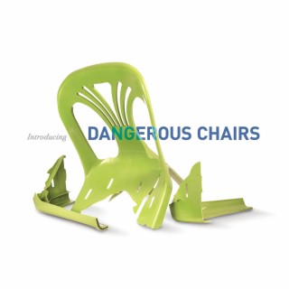 Dangerous Chairs