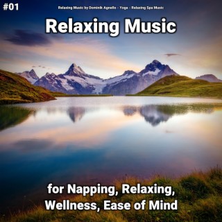 #01 Relaxing Music for Napping, Relaxing, Wellness, Ease of Mind
