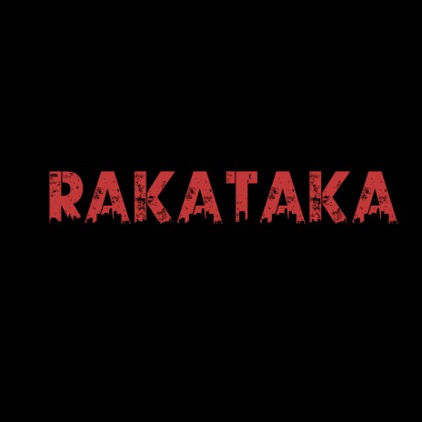 Rakataka | Boomplay Music