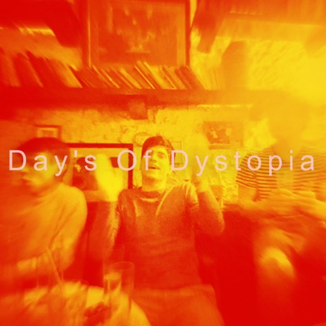 Day's of Dystopia | Boomplay Music
