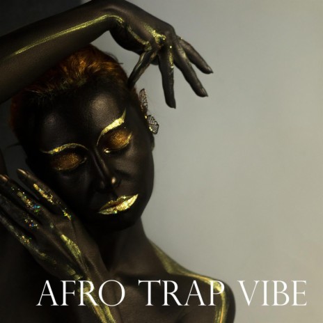 Afro Trap Vibe | Boomplay Music