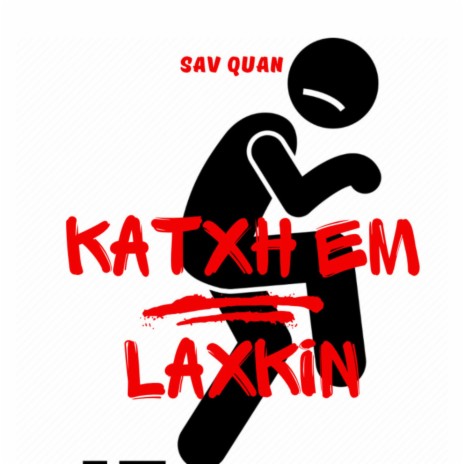 Katxh Em Laxkin | Boomplay Music