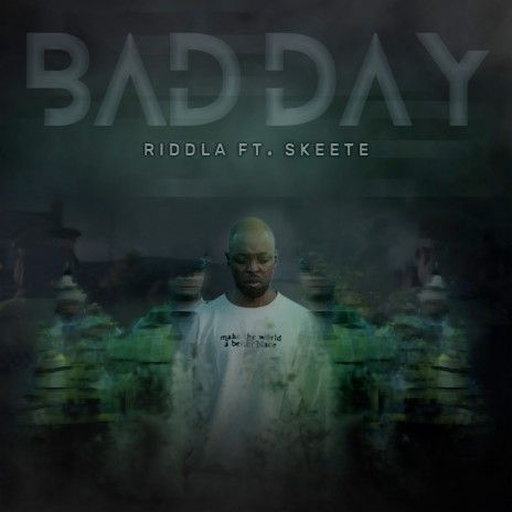 Bad Day ft. Skeete | Boomplay Music