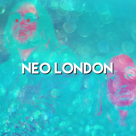 Neo London | Boomplay Music