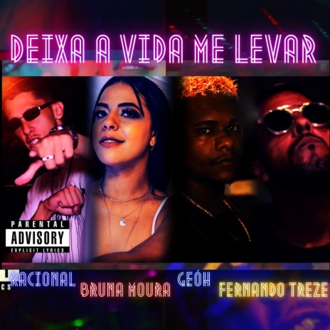 Deixa a Vida Me Levar ft. Bruna Moura, Fernando Treze & Geoh | Boomplay Music